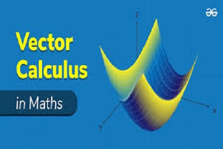 VECTOR CALCULUS, ANALYTIC GEOMETRY AND ABSTRACT ALGEBRA